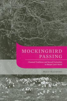 Fifty Years of the Mockingbird Passin': Canons in the Wings - Holly Blackford