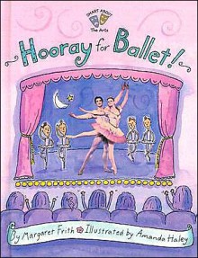 Hooray for Ballet! (GB) - Margaret Frith, Amanda Haley