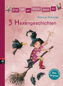 Erst ich ein Stück, dann du - Hexengeschichten: Themenband 2 (German Edition) - Patricia Schröder, Iris Frampton