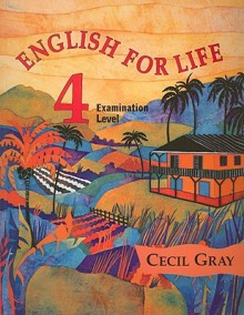 English for Life 4, Examination Level - Cecil Gray