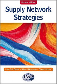 Supply Network Strategies - Lars-Erik Gadde