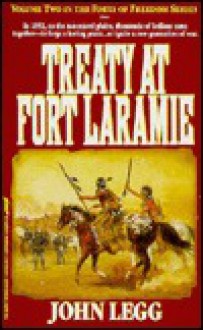 Treaty at Fort Laramie - John Legg