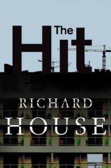 The Hit: The Kills 4 (Enhanced Edition) - Richard House