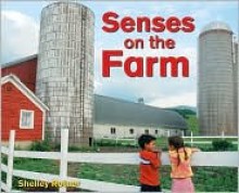 Senses on the Farm - Shelley Rotner