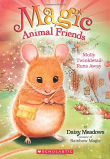 Molly Twinkletail Runs Away (Magic Animal Friends #2) - Daisy Meadows