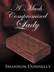 A Much Compromised Lady (Thorndike Romance) - Shannon Donnelly