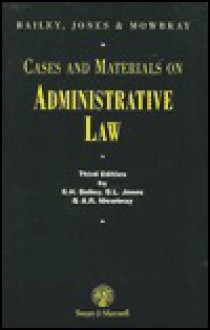 Cases And Materials On Administrative Law - Brian W. Jones