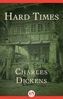 Hard Times - Charles Dickens