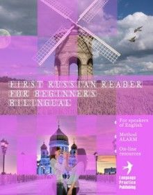 First Russian Reader for beginners bilingual for speakers of English (Graded Russian Readers) - Vadim Zubakhin