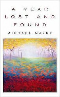 A Year Lost and Found - Michael Mayne