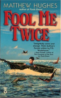 Fool Me Twice - Matthew Hughes