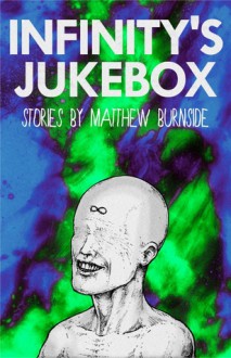 Infinity's Jukebox - Matthew Burnside, Ryan Werner