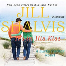 It's in His Kiss Audiobook – Unabridged Jill Shalvis (Author), Suehyla El Attar (Narrator), Hachette Audio (Publisher) - Jill Shalvis