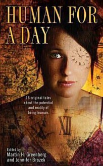 Human For A Day - Martin H. Greenberg, Jennifer Brozek
