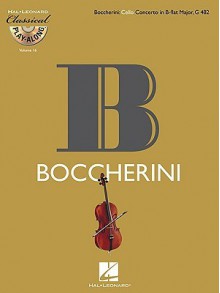 Boccherini: Cello Concerto in B-Flat Major, G 482 [With CD (Audio)] - Luigi Boccherini