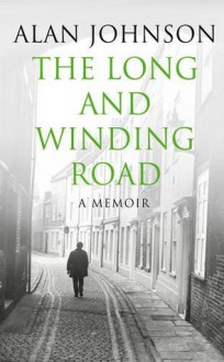 The Long and Winding Road - Alan Johnson