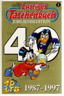 1987-1997 (Lustiges Taschenbuch 40 Jahre Jubiläumsedition, #3) - Walt Disney Company