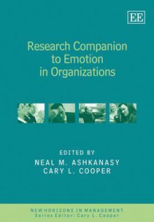 Research Companion to Emotion in Organizations - Neal M. Ashkanasy