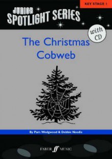 The Christmas Cobweb: A Nativity Musical [With CD (Audio)] - Pam Wedgwood