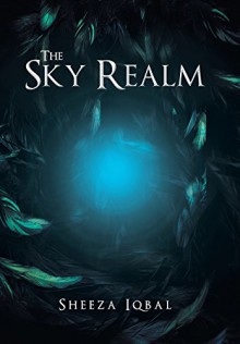 The Sky Realm - Sheeza Iqbal