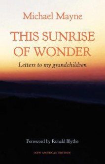 This Sunrise of Wonder: Letters to My Grandchildren - Michael Mayne