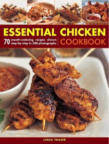 Essential Chicken Cookbook - Linda Fraser