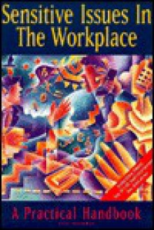 Sensitive Issues in the Workplace: A Practical Handbook - Sue Morris