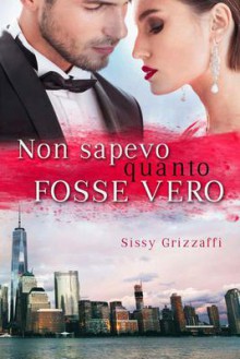 Non sapevo quanto fosse vero (Blackwood Duet Vol. 2) - Sissy Grizzaffi, Lovely Covers Graphic Design