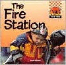 Fire Station - Stuart A. Kallen