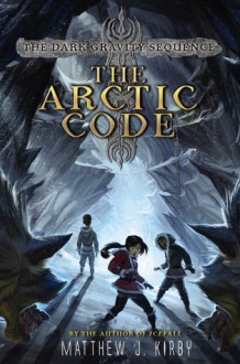 The Arctic Code - Matthew J. Kirby