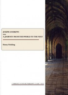 Joseph Andrews and a Journey from This World to the Next - Henry Fielding