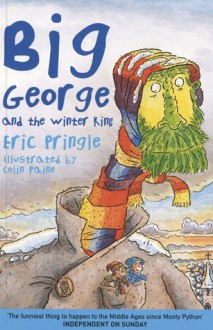 Big George and the Winter King - Eric Pringle, Colin Pringle, Colin Paine