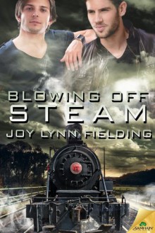 Blowing Off Steam - Joy Lynn Fielding