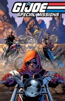 G.I. Joe: Special Missions, Vol. 2 - Chuck Dixon, Will Rosado, S L Gallant, Jamal Igle, Paul Gulacy