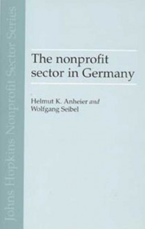 The Nonprofit Sector in Germany - Helmut K. Anheier, Wolfgang Seibel