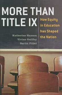 More Than Title IX: How Equity in Education Has Shaped the Nation - Katherine Hanson