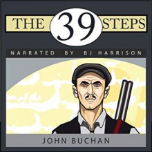 The Thirty-Nine Steps - John Buchan, B.J. Harrison