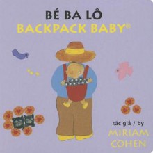 Be Ba Lo/ Backpack Baby - Miriam Cohen, Cohen Miriam