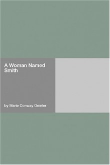 A Woman Named Smith - Marie Conway Oemler