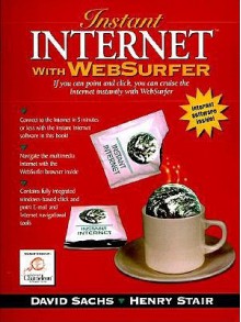 Instant Internet With Websurfer/Book and 3 Disks - David Sachs, Henry Stair