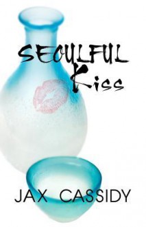 Seoulful Kiss - Jax Cassidy