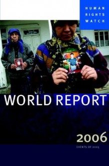 World Report 2007: Events of 2006 (Human Rights Watch World Report) - Human Rights Watch