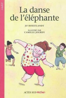 La Danse De L'éléphante - Jo Hoestlandt, Camille Jourdy