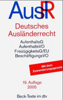 Deutsches Auslanderrecht: Die wesentlichen Vorschriften des deutschen Fremdenrechts : Textausgabe (Beck-Texte im dtv) - Germany