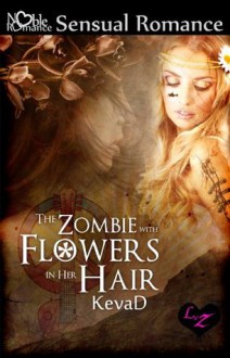 The Zombie with Flowers in Her Hair - KevaD