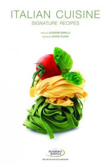 Italian Cuisine: Signature Recipes - Academia Barilla