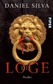 Die Loge: Thriller - Daniel Silva, Wulf Bergner