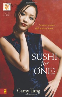 Sushi for One? (The Sushi Series, Book 1) - Camy Tang