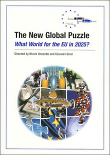 The New Global Puzzle: What World for the EU in 2025? - Nicole Gnesotto, Giovanni Grevi