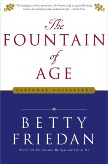 Fountain of Age - Betty Friedan